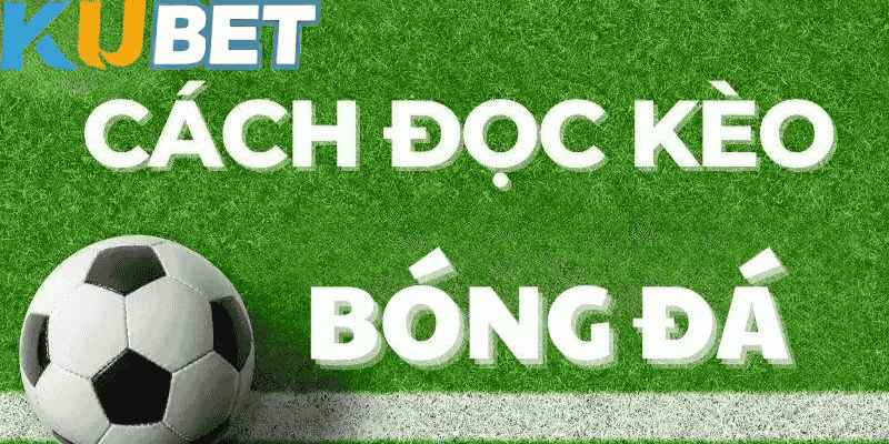 Chiến Lược Chọn Kèo Bóng Đá Trên Kubet