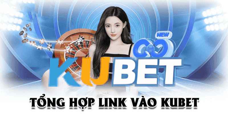 Phương Pháp Truy Cập Kubet An Toàn Và Hiệu Quả